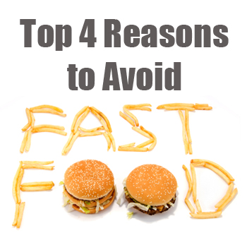top 4 reasons to avoid fast food