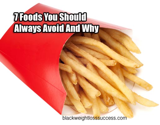 seven foods to avoid